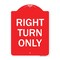 Signmission Designer Series Sign-Right Turn Only, Red & White Aluminum Sign, 18" x 24", RW-1824-22974 A-DES-RW-1824-22974 - alternate 1